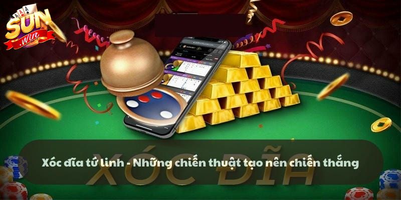 Xóc Đĩa Tứ Linh Sunwin – Game Cá Cược Hot Nhất Năm 2026 Kinh nghiệm chơi Xóc đĩa tứ linh Sunwin hiệu quả